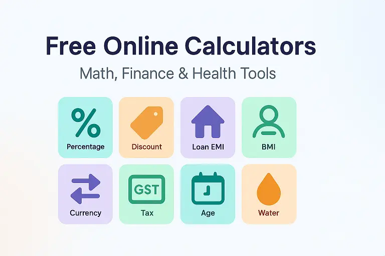 free online calculators for percentage, discount, loan EMI, BMI, currency, GST, age and daily water intake